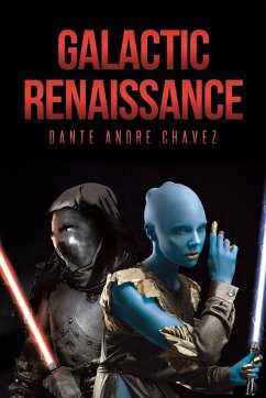 Galactic Renaissance - Chavez, Dante Andre