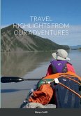 TRAVEL HIGHLIGHTS FROM OUR ADVENTURES