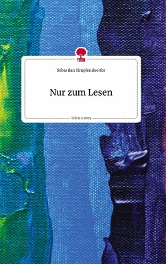 Nur zum Lesen. Life is a Story - story.one - Simpfendoerfer, Sebastian