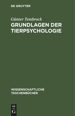 Grundlagen der Tierpsychologie - Tembrock, Günter