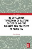 The Development Trajectory of Eastern Societies and the Theories and Practices of Socialism (eBook, PDF)