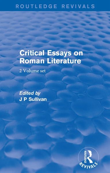 Critical Essays on Roman Literature (eBook, PDF)