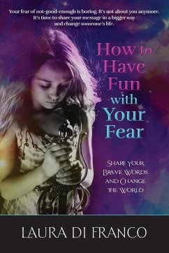 How to Have Fun with Your Fear - Di Franco, Laura