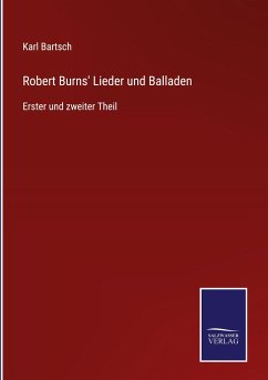 Robert Burns' Lieder und Balladen - Bartsch, Karl