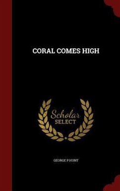 Coral Comes High - P Hunt, George