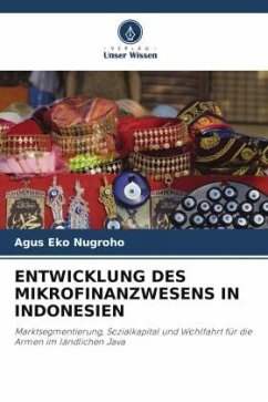 ENTWICKLUNG DES MIKROFINANZWESENS IN INDONESIEN - Nugroho, Agus Eko