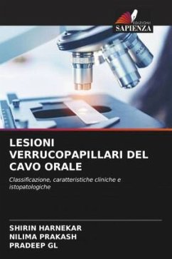 LESIONI VERRUCOPAPILLARI DEL CAVO ORALE - HARNEKAR, SHIRIN;Prakash, Nilima;GL, Pradeep