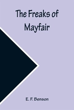 The Freaks of Mayfair - F. Benson, E.
