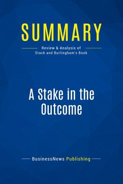 Summary: A Stake in the Outcome - Businessnews Publishing