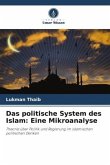 Das politische System des Islam: Eine Mikroanalyse