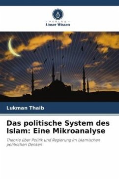 Das politische System des Islam: Eine Mikroanalyse - Thaib, Lukman