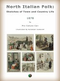 North Italian Folk: Sketches of Town and Country Life (eBook, ePUB)
