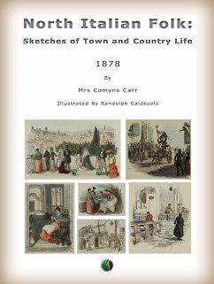 North Italian Folk: Sketches of Town and Country Life (eBook, ePUB) - Comyns Carr, Alice