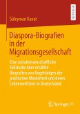 Diaspora-Biografien in der Migrationsgesellschaft (eBook, PDF)