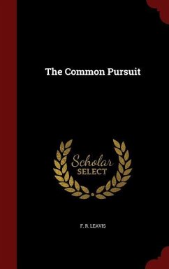The Common Pursuit - Leavis, F. R.