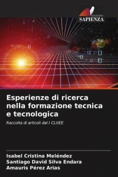 Esperienze di ricerca nella formazione tecnica e tecnologica - Meléndez, Isabel Cristina;Silva Endara, Santiago David;Pérez Arias, Amauris