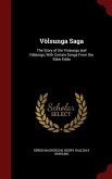 Völsunga Saga: The Story of the Volsungs and Niblungs, With Certain Songs From the Elder Edda