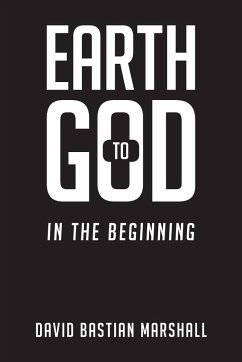 Earth to God - Marshall, David Bastian