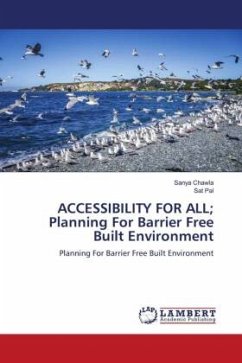 ACCESSIBILITY FOR ALL; Planning For Barrier Free Built Environment - Chawla, Sanya;Pal, Sat