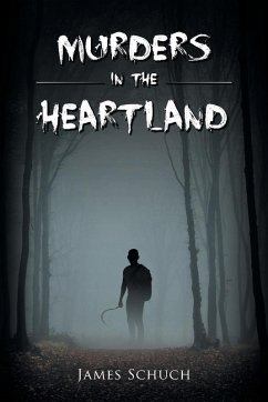 Murders in the Heartland - Schuch, James