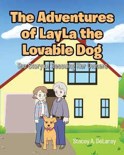 The Adventures of LayLa the Lovable Dog - Delaney, Stacey A.