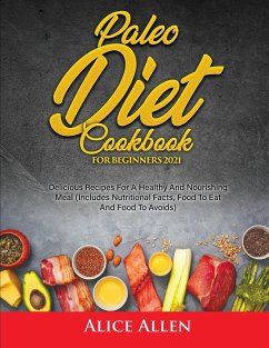 Paleo Diet Cookbook For Beginners - Alice Allen