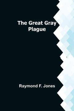 The Great Gray Plague - F. Jones, Raymond