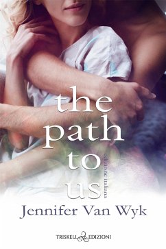 The path to us (eBook, ePUB) - Van Wyk, Jennifer