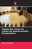 Gestão dos riscos da cadeia de abastecimento farmacêutica