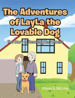 The Adventures of LayLa the Lovable Dog - Delaney, Stacey A.