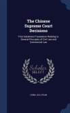 The Chinese Supreme Court Decisions: First Instalment Translation Relating to General Principles of Civil Law and Commercial Law