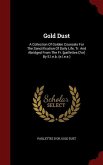 Gold Dust: A Collection Of Golden Counsels For The Sanctification Of Daily Life, Tr. And Abridged From The Fr. [paillettes D'or]