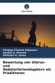 Bewertung von Uterus- und Nabelarteriendopplern als Prädiktoren