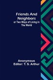 Friends and Neighbors or Two Ways of Living in the World