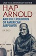 Hap Arnold and the Evolution of... - Bild 1