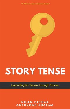 Story Tense- Learn Tenses through Stories - Pathak, Nilam; Sharma, Anshuman