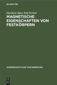 Magnetische Eigenschaften von Festkörpern - Jäger, Eberhard;Perthel, Rolf