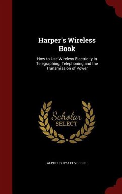 Harper's Wireless Book - Verrill, Alpheus Hyatt