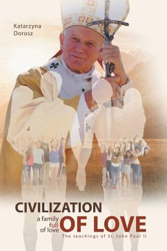 Cover Civilization of Love. Family Full of Love. The Teaching of St. John Paul II