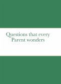 Questions that every Parent wonders