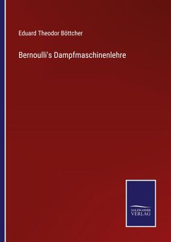 Bernoulli's Dampfmaschinenlehre - Böttcher, Eduard Theodor