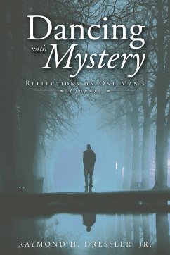 Dancing With Mystery - Dressler Jr., Raymond H.