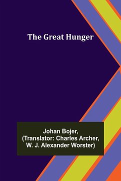 The Great Hunger - Bojer, Johan
