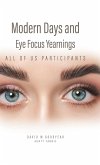 Modern Days and Eye Focus Yearnings