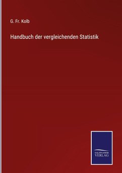 Handbuch der vergleichenden Statistik - Kolb, G. Fr.