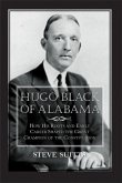 Hugo Black of Alabama (eBook, ePUB) Hugo Black of Alabama (eBook, ePUB)