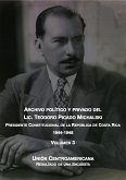 Unión centroamericana (Archivo Político y Privado del Lic. Teodoro Picado Michalski, #3) (eBook, ePUB)