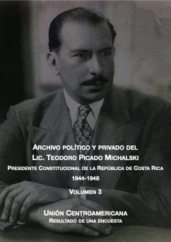 Unión centroamericana (Archivo Político y Privado del Lic. Teodoro Picado Michalski, #3) (eBook, ePUB) - Picado, Teodoro