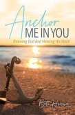 Anchor Me in You (eBook, ePUB) Anchor Me in You (eBook, ePUB)
