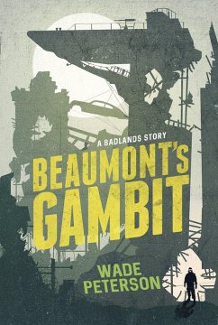 Beaumont's Gambit (Badlands Born) (eBook, ePUB) - Peterson, Wade